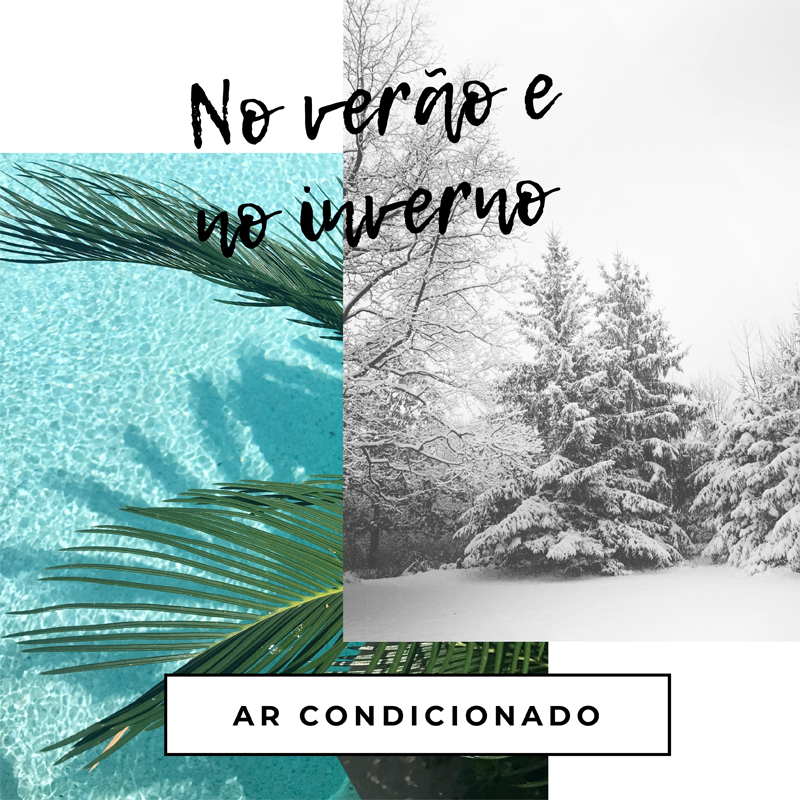 Ar condicionado no verão e no inverno