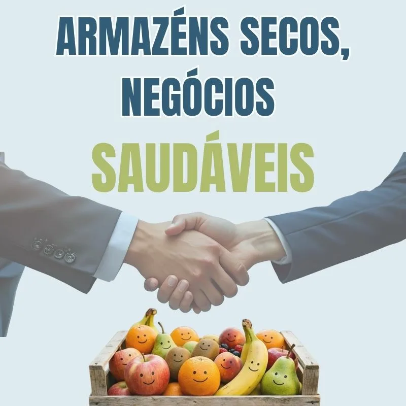 Armazéns Secos, Negócios Saudáveis