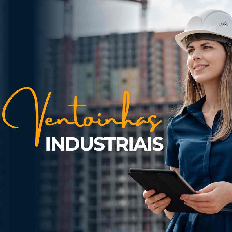 Ventoinhas Industriais