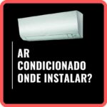 Onde instalar o ar condicionado