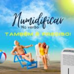 Humidificar no verão é preciso! Megaclima