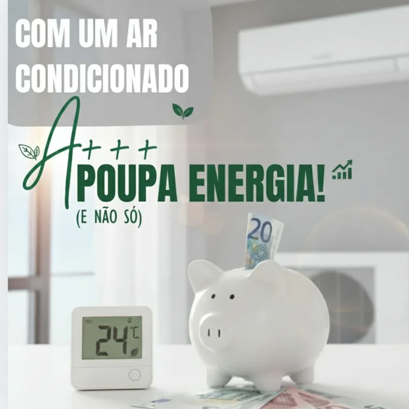 Com um ar condicionado A+++ poupa energia (e não só)!