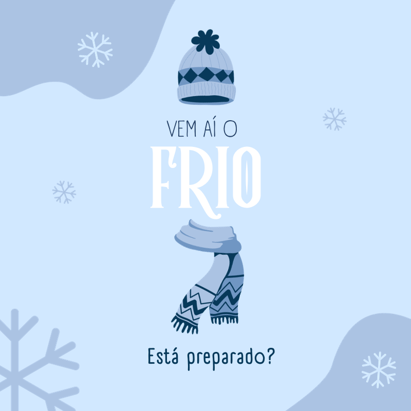 Vem aí o frio! Está preparado?