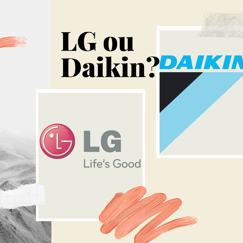 LG ou Daikin… Eis a questão!