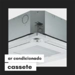 Porquê um ar condicionado cassete?