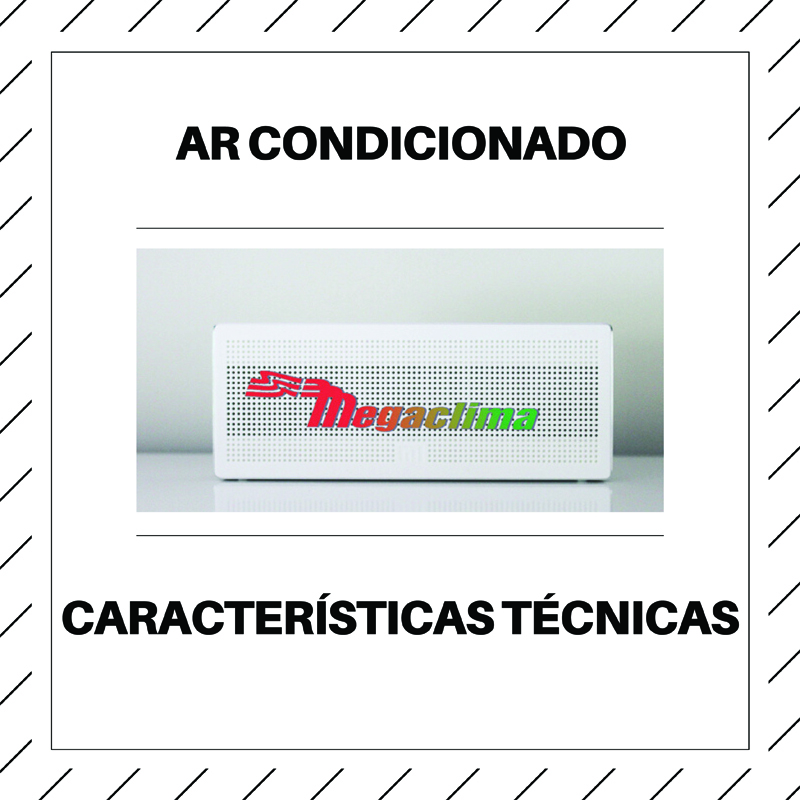 5 Características técnicas do ar condicionado – Megaclima