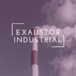 Exaustor Industrial: O que é e para que serve? – Megaclima